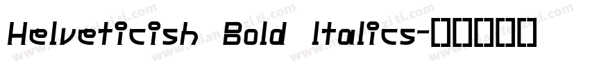 Helveticish Bold ltalics字体转换